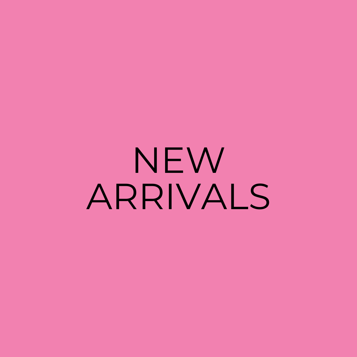 New Arrivals